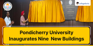 Pondicherry University Inaugurates Nine New Buildings in Puducherry and Karaikal Campuses